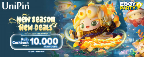 New Season New Deals – Top Up Eggy Party di UniPin & Dapatkan Cashback 10.000 UniPin Credits